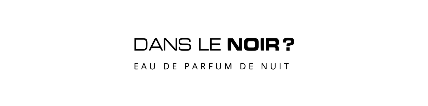 Dans le Noir ? Parfums