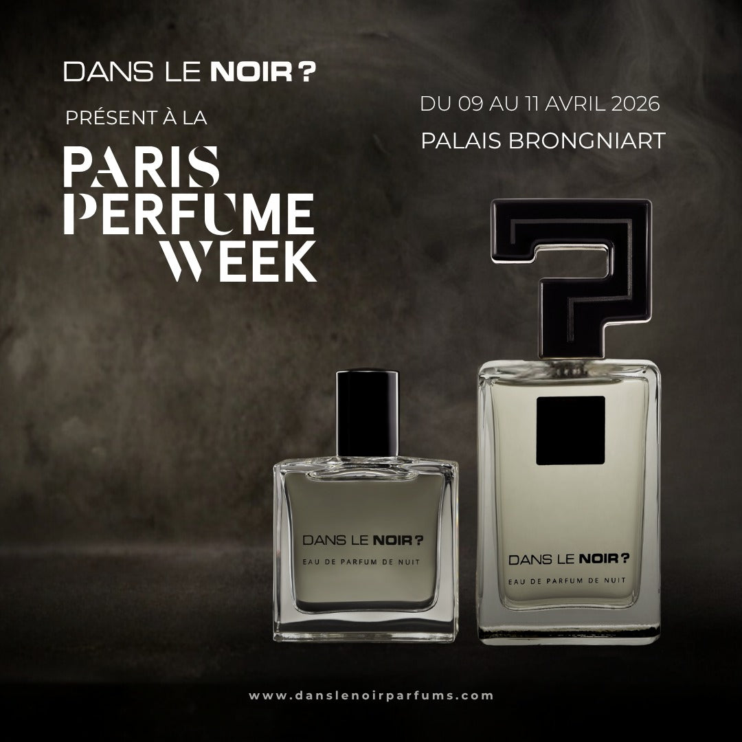 Dans le Noir ? Parfums à la Paris Perfume Week : Un univers olfactif et de nouvelles nuits à découvrir